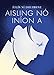 Aisling nó Iníon A (Irish Edition)