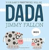 Your Baby's First Word Will Be DADA