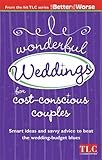 Wonderful Weddings for Cost Conscious Couples by 