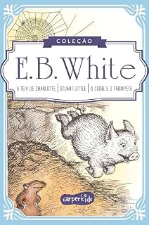 Livro Coleção Clássicos de E.B. White | A teia de Charlotte, Stuart Little e O cisne e o trompete