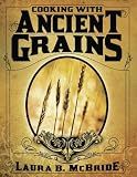 Cooking With Ancient Grains