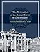 The Restoration of the Roman Forum in Late Antiquity: Transforming Public Space (Ashley and Peter Larkin Series in Greek and Roman Culture)