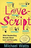 Lovescript: What Handwriting Reveals About Love & Romance