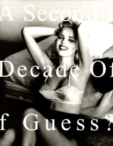A Second Decade of Guess Images by Paul Marciano