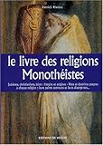 Le livre des religions Monothéistes by