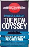 The New Odyssey: The Story of Europe's Refugee Crisis