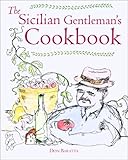 The Sicilian Gentleman's Cookbook by 