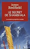 Le secret de Shambhala : La quête de la onzième prophétie by 