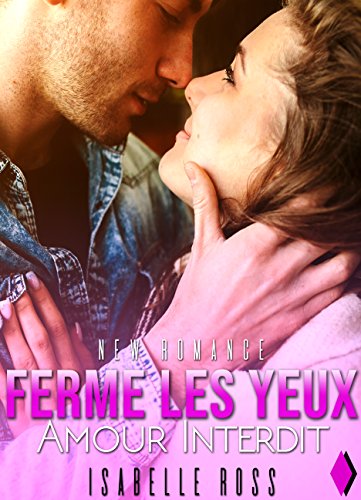 Ferme Les Yeux Amour Interdit New Romance French