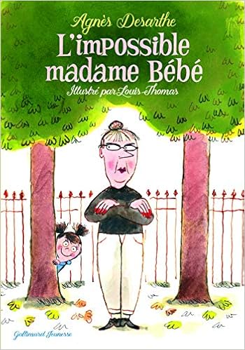 L Impossible Madame Bebe Romans Cadet French Edition Desarthe Agnes Thomas Louis Amazon Com Books