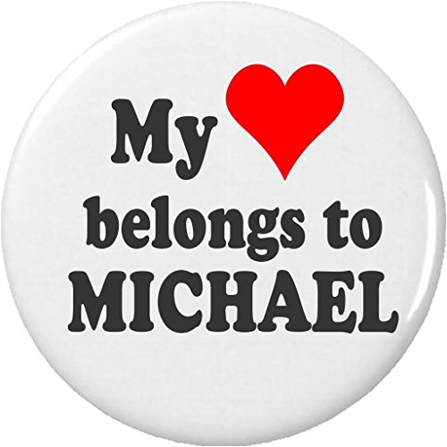 My heart belongs to Michael 2.25â€ Large Pinback Button Pin Love