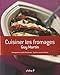 cuisiner les fromages by