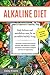 ALKALINE DIET: body balance and metabolism reset for an incredible healthy living (increase energy a by Daisy Evans