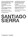 Santiago Sierra: 7 Trabajos, 7 Works by 