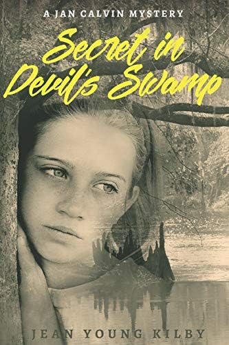 Secret in Devil's Swamp: A Jan Calvin Mystery (Jan Calvin Mysteries, Volume 2)