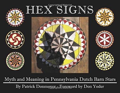 Hex Signs Myth And Meaning In Pennsylvania Dutch Barn Stars
