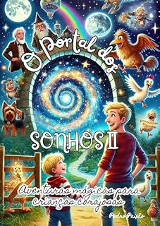 Livro O Portal Dos Sonhos Vol. II: Aventuras Mágicas Para Crianças Corajosas