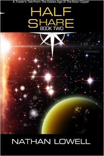 Half Share Trader S Tales Of The Solar Clipper Volume 2 Lowell Nathan 9781940575018 Amazon Com Books