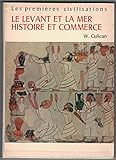 Image de Le levant et la mer, histoire et commerce. les premières civilisations.