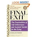 Final Exit: The Practicalities of Self-Deliverance and Assisted Suicide for the Dying, 3rd Edition