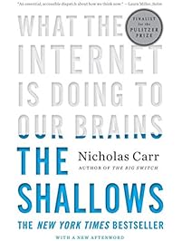 The Shallows: What the Internet Is Doing to Our Brains