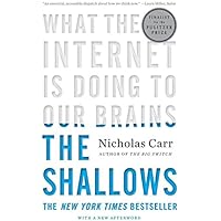 The Shallows: What the Internet Is Doing to Our Brains