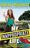 Image de My Inappropriate Life: Some Material Not Suitable for Small Children, Nuns, or Mature Adults