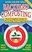 Backyard Composting: Your Complete Guide to Recycling Yard Clippings by 