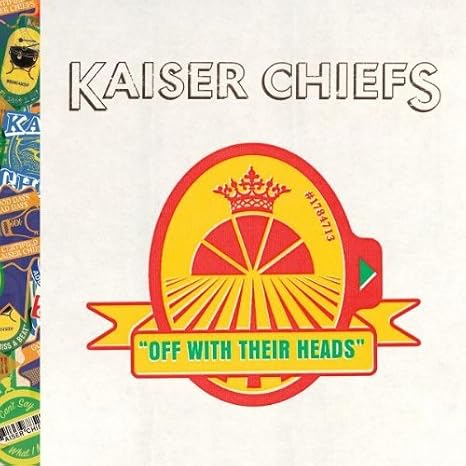 Off With Their Heads by Kaiser Chiefs by Kaiser Chiefs: Amazon.co.uk ...