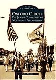 Front cover for the book Oxford Circle: The Jewish Community of Northeast Philadelphia by Allen Meyers