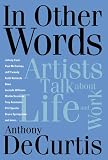 In Other Words: Artists Talk About Life and Work (Book) by 