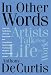 In Other Words: Artists Talk About Life and Work (Book) by 