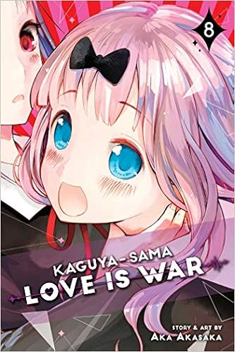 Kaguya-sama: Love Is War, Vol. 8, by Aka Akasaka