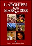 L'Archipel des Marquises (Marquesas Islands Archipelago) (French Edition) by Emmanuel Deschamps, Aiu Deschamps