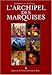 L'Archipel des Marquises (Marquesas Islands Archipelago) (French Edition) by Emmanuel Deschamps, Aiu Deschamps