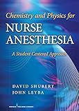 Chemistry and Physics for Nurse Anesthesia: A Student Centered Approach
