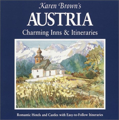 Karen Brown's Austria: Charming Inns & Itineraries 2002 by Karen Brown (Paperback - Jan 1, 1900)