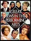 Great Jews in the Performing Arts by 