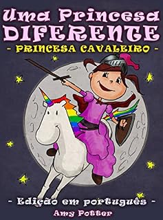 Livro Uma Princesa Diferente - Princesa Cavaleiro (livro infantil ilustrado)