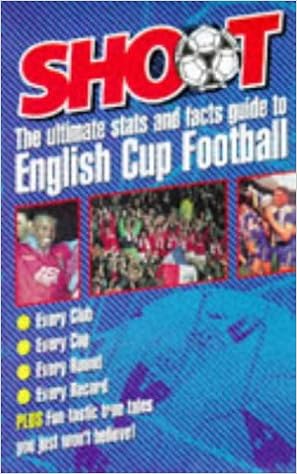 Amazon Shoot Ultimate Stats Facts English Cup Football Ultimate Stats And Facts Shoot Magazine 19th Century