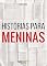 Livro Histórias para meninas
