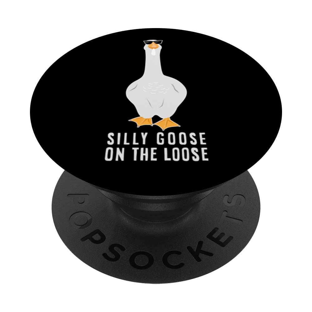 Silly Goose On The Loose Funny Goose Meme PopSockets Swappable PopGrip
