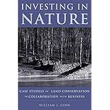Investing in Nature: Case Studies of Land Conservation in Collaboration with Business