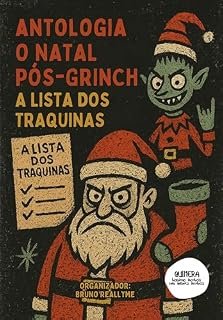 Livro Antologia O Natal Pós-Grinch A Lista dos Traquinas (Antologias de Natal Livro 4)
