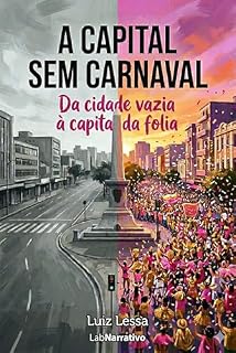 Livro O Renascimento do Carnaval de Belo Horizonte: Da capital sem folia à capital da folia: História cultural do maior renascimento carnavalesco do Brasil (2009-2026)