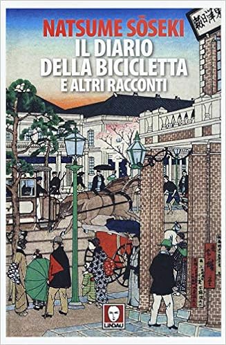 Natsume Soseki - Il diario della bicicletta e altri racconti (2018)