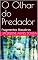 Livro O Olhar do Predador: Fragmentos Macabros
