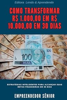 Livro Como Transformar R$ 1.000,00 Em R$ 10.000,00 Em 30 Dias