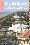 Insiders' Guide® to Myrtle Beach and the Grand Strand, 10th (Insiders' Guide Series) by Janice McDonald