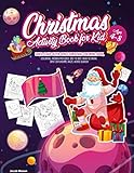 Christmas Activity Book for Kids Ages 4-8: Santa Claus Outer Space Christmas Coloring Book, Coloring, Hidden Pictures, Dot To Dot, How To Draw, Spot Difference, Maze, Word Search (Activities For Kids) by Jacob Mason